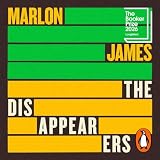 The Disappearers: Longlisted for the Booker Prize 2026