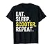 Eat Sleep Scooter Repeat Gift T-Shirt