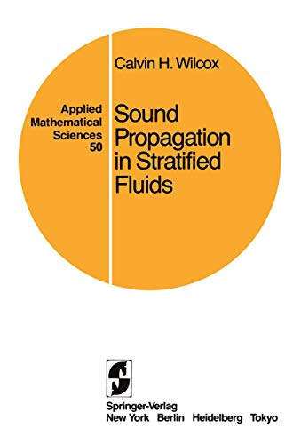 Sound Propagation in Stratified Fluids (Applied Mathematical Sciences, 50)