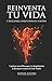 Produktbild REINVENTA TU VIDA y Descubre cómo Vivir sin Límites: 7 pasos sencillos que te inspirarán a Renacer como el Ave Fénix