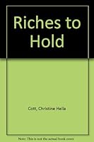 Riches to Hold 0373701446 Book Cover