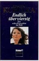 Endlich Uber Bierzig. Der Reifen Frau Gehort Die Welt 3426770628 Book Cover