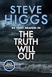 The Truth Will Out: DS Tony Heaton's Cold Cases Book 3