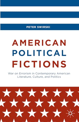 American Political Fictions: War on Errorism in Contemporary American Literature, Culture, and Politics