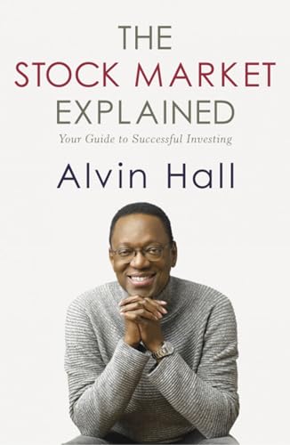 The Stock Market Explained: Your Guide To Successful Investing