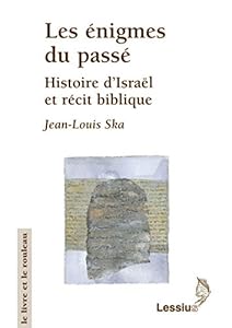 Book's Cover of Les Enigmes du passé : Histoire d'Israël et récit biblique