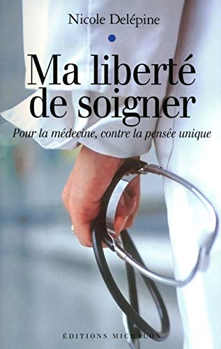 Télécharger MA LIBERTE DE SOIGNER PDF Ebook En Ligne