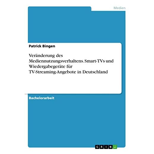 Veränderung des Mediennutzungsverhaltens. Smart-TVs und Wiedergabegeräte für TV-Streaming-Angebote in Deutschland
