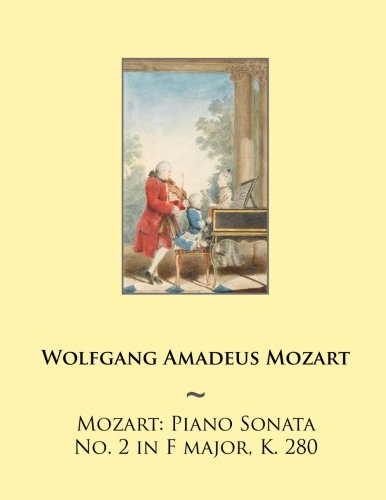 Mozart: Piano Sonata No. 2 in F major, K. 280