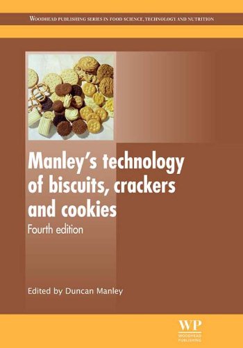Manley's Technology of Biscuits, Crackers and Cookies (Woodhead Publishing Series in Food Science, Technology and Nutrition Book 217)