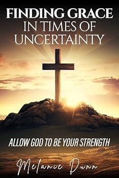Paperback Finding Grace in Times of Uncertainty: Allow God to Be Your Strength Book
