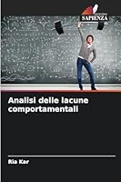 Analisi delle lacune comportamentali (Italian Edition) 6208789907 Book Cover