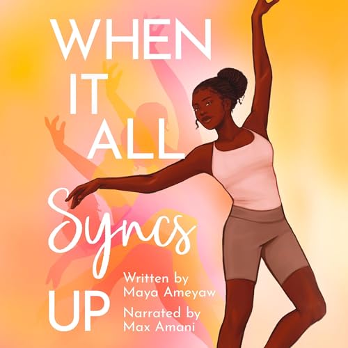 When It All Syncs Up by Maya Ameyaw episode artwork