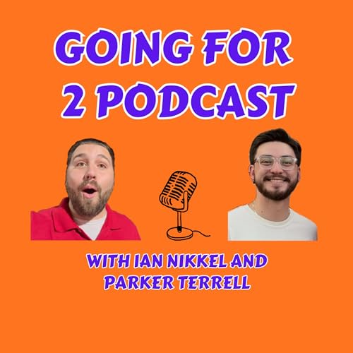 Going For 2 Podcast Podcast Por Ian Nikkel and Parker Terrell arte de portada