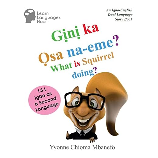 Gini ka Osa na-eme? What is Squirrel doing?: An Igbo-English Dual Language Storybook