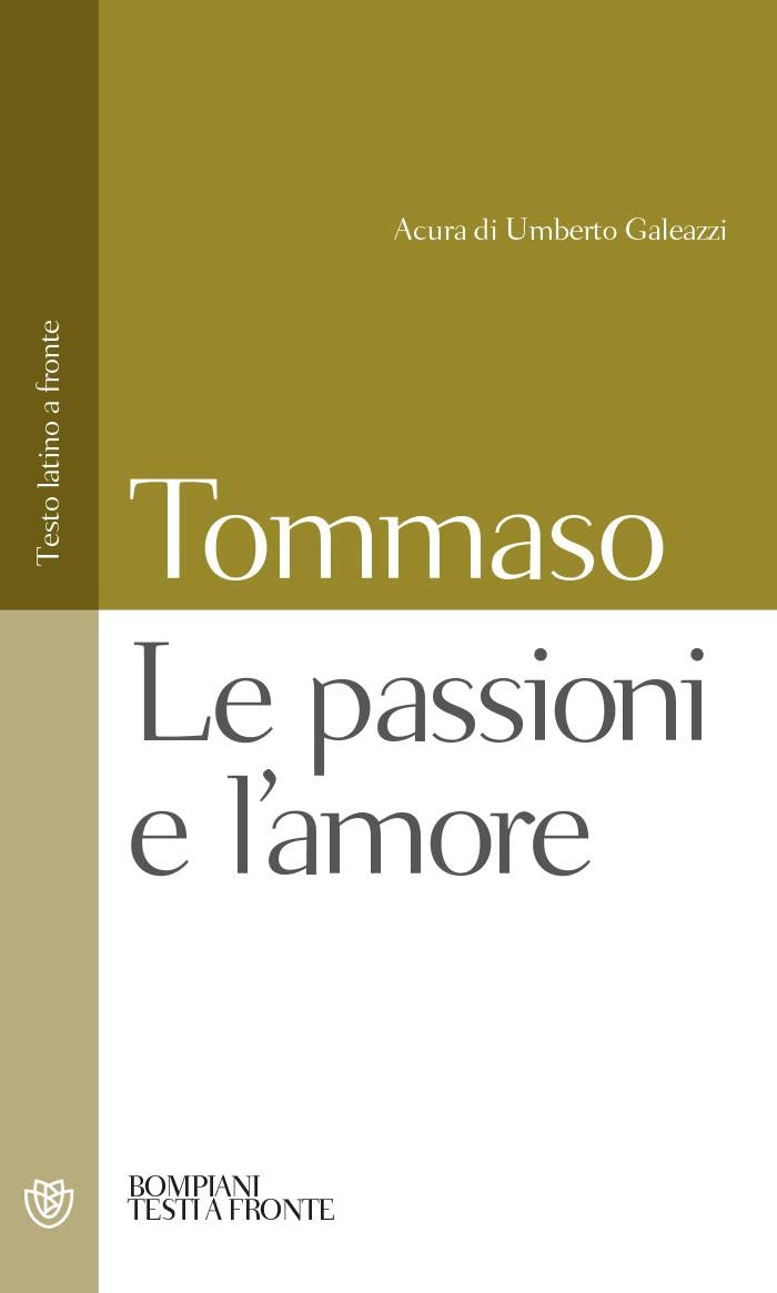 Le passioni e l'amore (Testi a fronte) (Italian Edition)