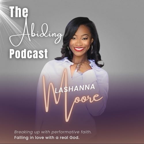 Couverture de The Abiding Podcast with LaShanna Moore