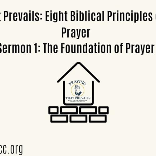 The Foundation of Prayer | Praying That Prevails (Part 1) cover art