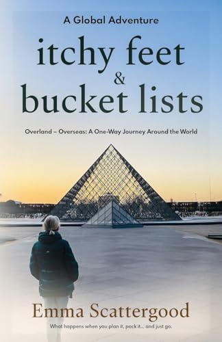 Itchy Feet & Bucket Lists: A Global Adventure (Bucket List Adventures)
