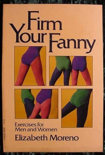 Firm your fanny (A Perigee book)