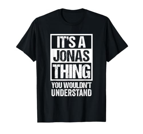 It's A Jonas Thing You Wouldn't Understand First Name T-Shirt, Men, Black, 3X-Large