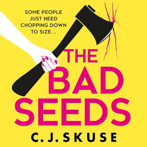 The Bad Seeds by C.J. Skuse episode artwork