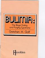 Bulimia: The Binge-Eating & Purging Syndrome 0894862049 Book Cover