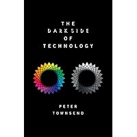 The Dark Side of Technology