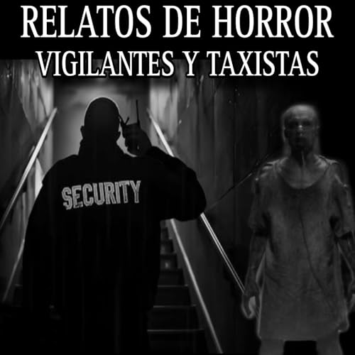 Historias de Terror de Vigilantes Y Taxistas Vol.8 / La Bodega del Diablo Podcast Por  arte de portada