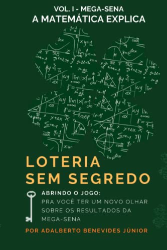 Loteria Sem Segredo: A Matemática Explica