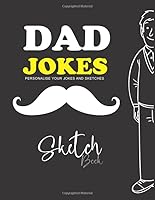 Dad Jokes Blank Comic Book, Sketchbook and Notebook, Draw, Paint and Note in This Funny Blank Book (110 Storyboard Pages, 8. 5 X 11 ) : Gift to Your Son/daughter and Tell I Am Your Father Nooooo! 1679661949 Book Cover