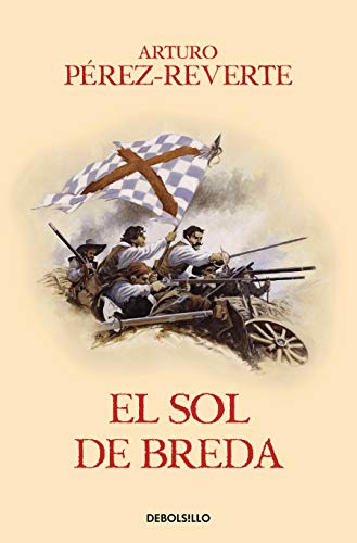El Sol De Breda Las Aventuras Del Capitán Alatriste 3 Best Seller El Sol De Breda Las Aventuras Del Capitán Alatriste 3 Best Seller