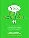 The Yes Brain Workbook: Exercises, Activities and Worksheets to Cultivate Courage, Curiosity & Resilience In Your Child