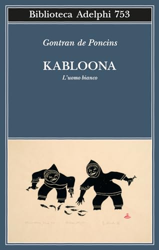  Kabloona. L\'uomo bianco