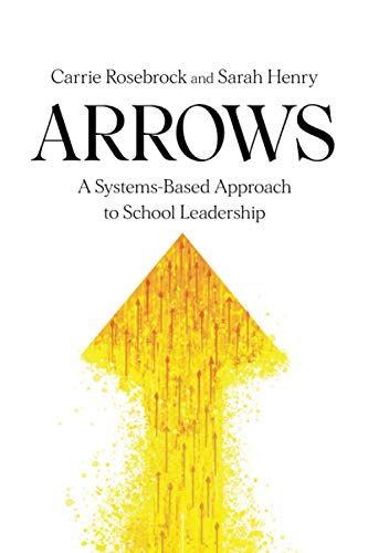Arrows: A Systems-Based Approach to School Leadership