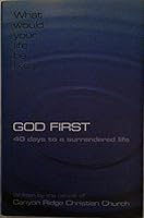 God First, 40 Days to a Surrendered Life B000DN6MME Book Cover