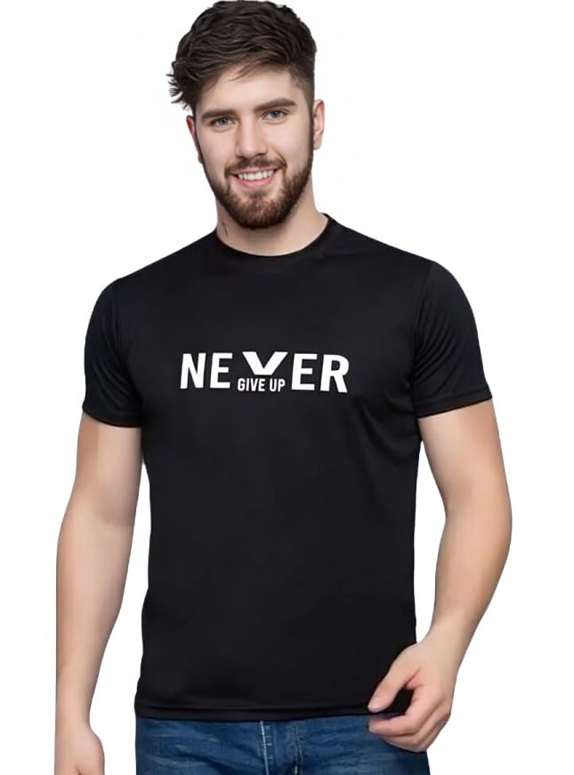 CHUGHZMen's Round Neck Never Give Up Printed T-Shirts for Gym & Active wear Sports T-Shirt for Workout, Running & Fitness | Quick Dry Micro Polyester Fabric