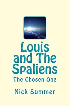 Paperback Louis and The Spaliens: The Chosen One Book