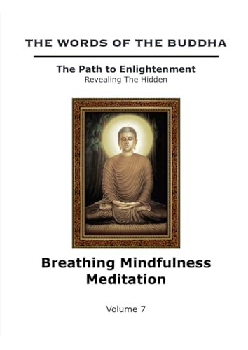The Words of The Buddha - Breathing Mindfulness Meditation - (Vol...