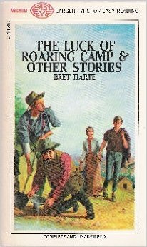 The Luck of the Roaring Camp and Other Stories ... B000GZKMXE Book Cover