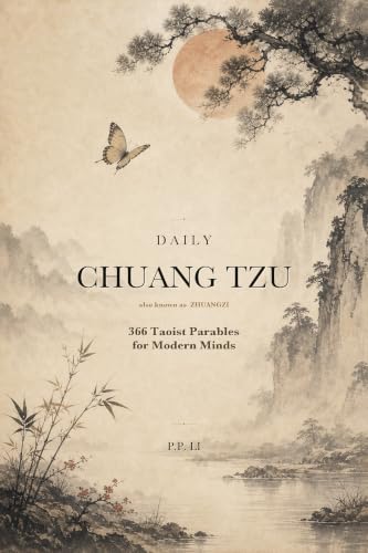 Image of Daily Chuang Tzu: 366 Taoist Parables for Modern Minds (Eastern Wisdom for Modern Life Book 10)