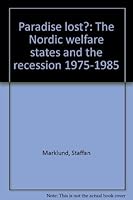 Paradise Lost?: The Nordic welfare states and the recession, 1975-1985 (Lund studies in social welfare) 9179240291 Book Cover