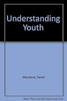 Understanding Youth 1870626737 Book Cover