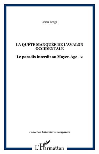 La quête manquée de l'Avalon occidentale: Le paradis interdit au Moyen Age - 2