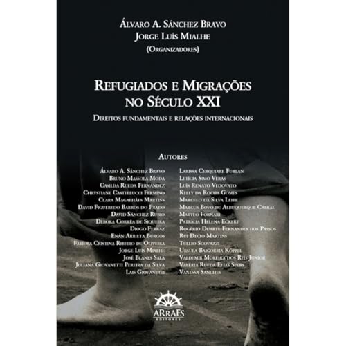 Refugiados e Migrações no Século XXI: Direitos Fundamentais e Rel...
