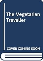 The Vegetarian Traveller 0586210636 Book Cover