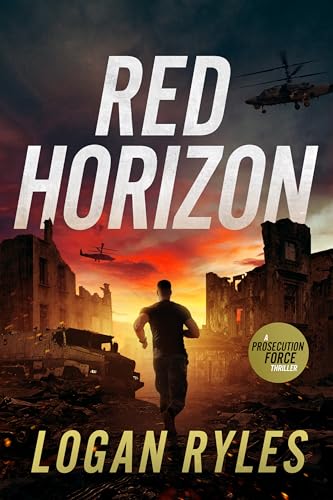 Red Horizon: A Prosecution Force Thriller (The Prosecution Force Thrillers Book 10)