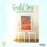CRYSTAL DEW NEW MUSIC BALLAD STORYS