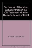 God's work of liberation: A journey through the Old Testament with the liberation heroes of Israel 0819240672 Book Cover