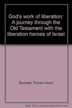 God's work of liberation: A journey through the Old Testament with the liberation heroes of Israel